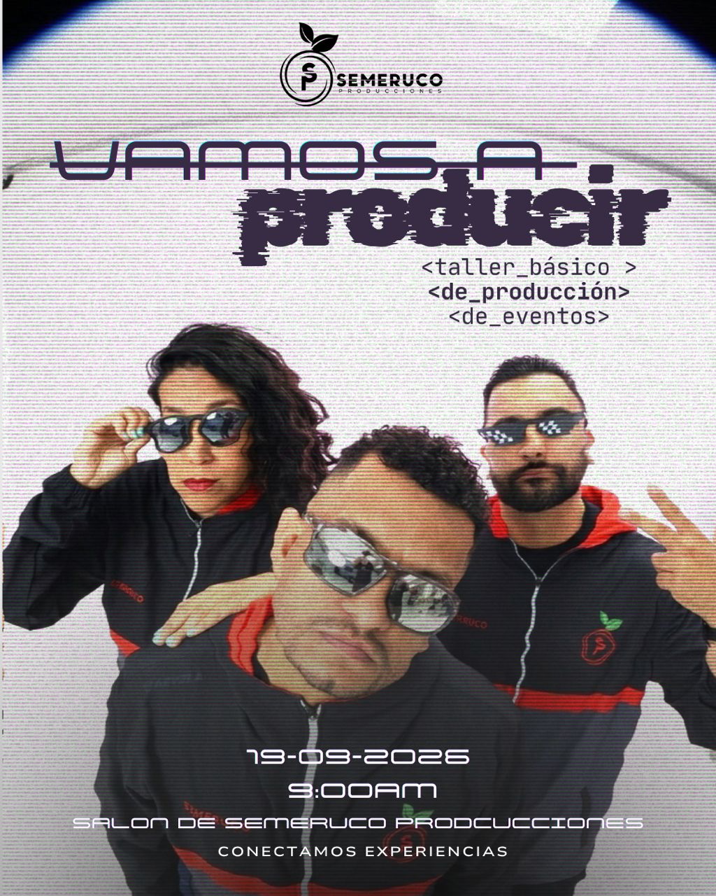 VAMOS A PRODUCIR